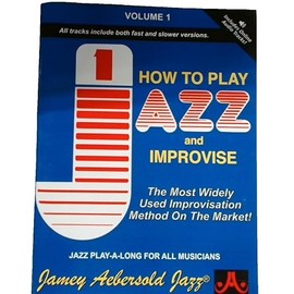 Volume 1 - How To Play Jazz & Improvise
