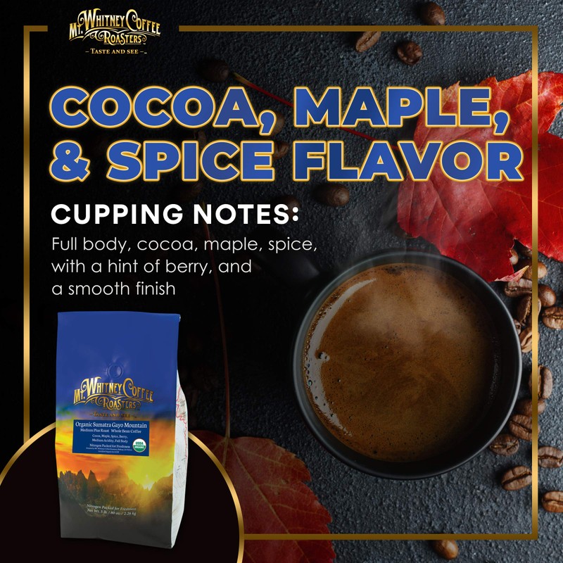 Mt. Whitney Organic Gayo Mountain Sumatra, Medium Dark Roast, Low