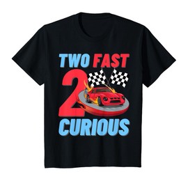 Kids Two Fast 2 Curious Racing Car 2nd Birthday Party Boys Girls T-Shirt