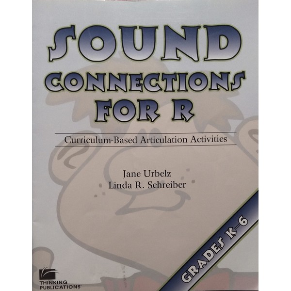 Sound Connections for R Curriculum-Based Articulation Activities Grades K -