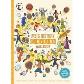 The Big History Timeline Wallbook: Unfold the History of the Universe―from the Big Bang to the Present Day!