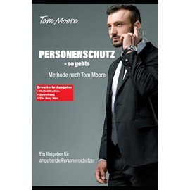 Personenschutz - so gehts: Methode nach Tom Moore