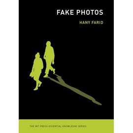 Fake Photos (The MIT Press Essential Knowledge series)