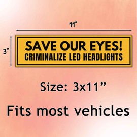 MAIMAICUCUC Save Our Eyes Criminalize LED Headlights Funny Vinyl Bumper Sticker Weather-Resistance Funny Bumper Sticker for Cars, Trucks