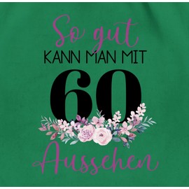 Shirtracer - Gym Bag Backpack - 60th Birthday - So gut kann man mit 60 aussehen - Blumenarrangement zum Sixtieth - Purple/Black, 02 Green, Unit size