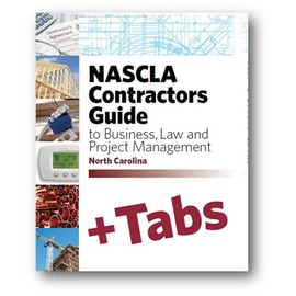 North Carolina, 10th Edition - Tabs Bundle NASCLA Contractors Guide to Business, Law and Project Management North Carolina General, 10th Edition - Tabs Bundle