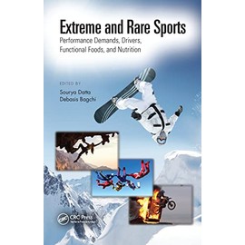 Extreme and Rare Sports: Performance Demands, Drivers, Functional Foods, and Nutrition
