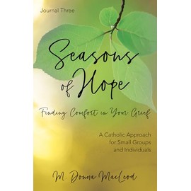 Seasons of Hope Journal Three: Finding Comfort in Your Grief