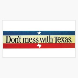 Dont Mess with Texas, Bumper t Shirt Design. Bumper Sticker Vinyl Decal 5"