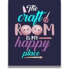 Govivo The Craft Room Is My Happy Place - A