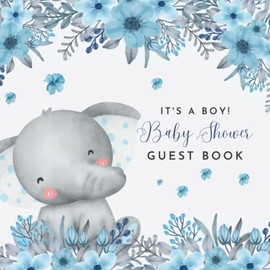 It's a Boy! - Elephant Baby Shower Guest Book | Includes Best Wishes for Baby, Guests Sign In, Advice for Parents and BONUS Gift Log Tracker