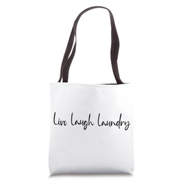 Live Laugh Laundry - Funny Laundry Quote Tote Bag