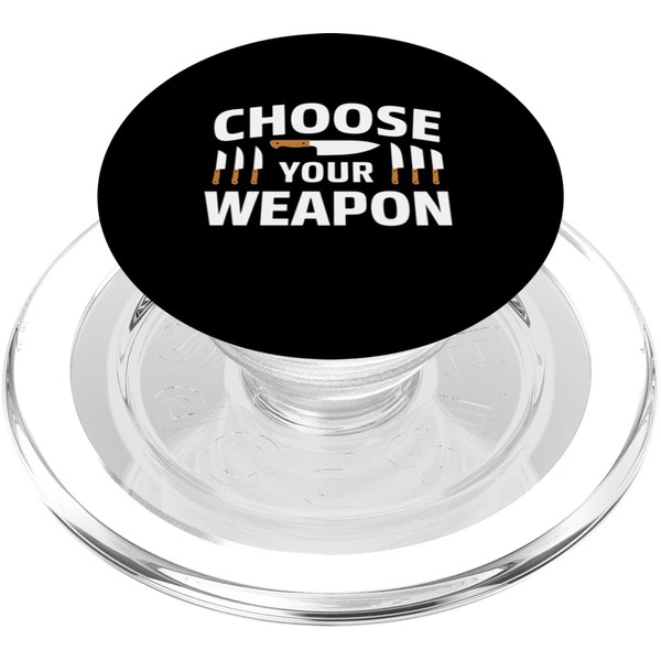 Chef Knives Funny Kitchen Cooking Choose Your Weapon Design PopSockets