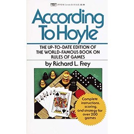 According to Hoyle: The Up-to-Date Edition of the World-Famous Book on Rules of Games