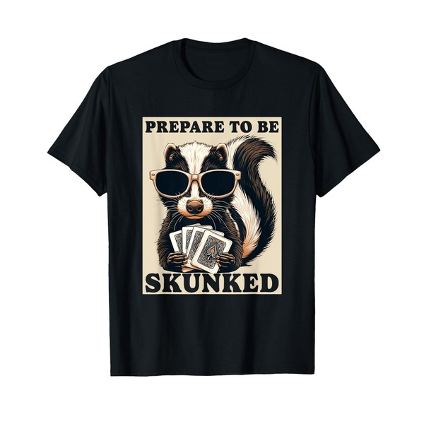 Cribbage Graphic Funny Prepare To be Skunked Cribbage T-Shirt