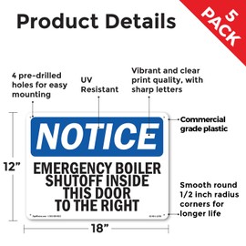Emergency Boiler Shutoff Inside This Door OSHA Notice Rigid Plastic Sign 18 Inch x 12 Inch - 5 Pack