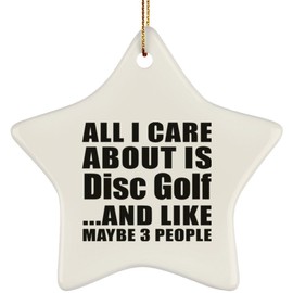 Designsify All I Care About is Disc Golf - Star Wood Ornament Christmas Tree Hanging Decor - for Friend Mom Dad Kid Son Daughter Birthday Anniversary Mother’s Father’s Day