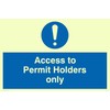 Viking Signs mv316-a4l-pv"Only Access to Allow Holders, Signs, Photo Luminous