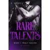 Rare talents (What I truly desire)