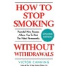 How To Stop Smoking Without Withdrawals: Powerful New Process Allows