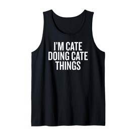 I'M CATE DOING CATE THINGS Funny Unique Tank Top