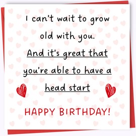 Printperfect - Boyfriend Girlfriend Birthday Card - Husband or Wife Birthday Card 'Headstart Getting Old' - I Love You Gifts For Him or Her - Sweet Birthday Cards for Partner (Headstart Getting Old)