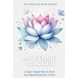 My Period Tracker: A Super Simple Way to Track Your Menstruation for 5 Years