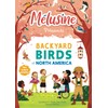 Melusine Presents Backyard Birds of North America: Interactive Bird Guide