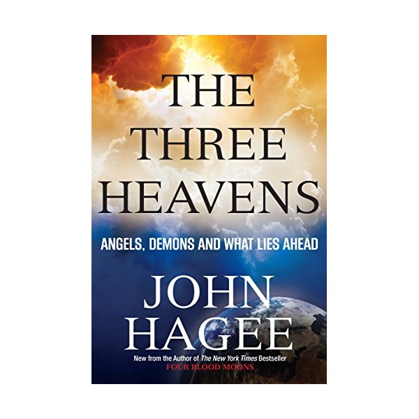 The Three Heavens: Angels, Demons and What Lies Ahead