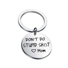 HOKIAMCN Keychain,DON'T DO STUPID SH*T from Mom,Keyring Gag Gifts for Teen Boys Girls Love Mum Key chain TO Son Daughter
