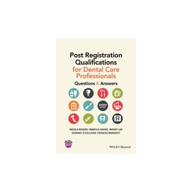 Post Registration Qualifications for Dental Care Professionals: Questions and Answers