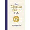 The Mensa Quiz Book: Test Your Knowledge Against the Highest
