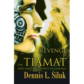 Revenge of the Tiamat: And Land and Spirits of Lemuria