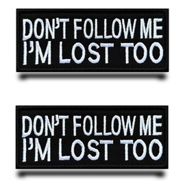 2 Pieces Don't Follow Me I'm Lost Too Funny Patch Tactical Patches,Full Embroidered Emblem Appliques Loop and Hook Fastener Military Flag Patch for Backpacks,Vest,Bags,Clothes,Jacket,Jeans,Caps