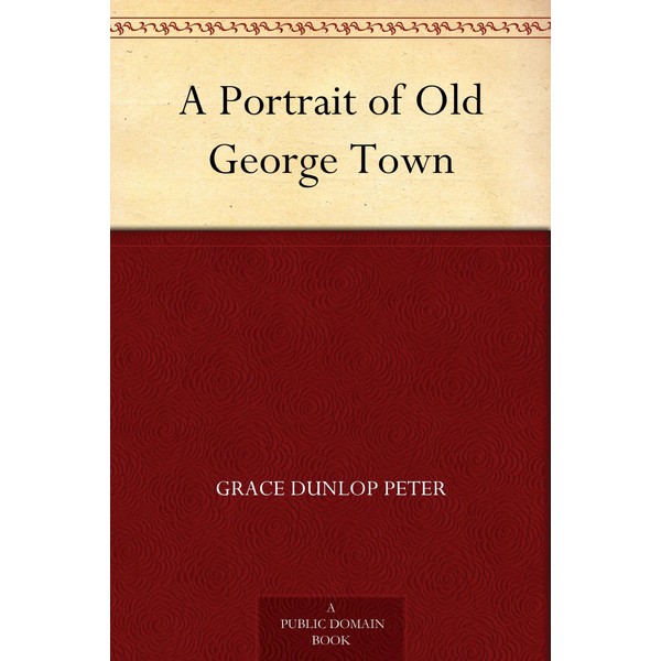 A Portrait of Old George Town