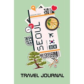 Seoul Travel Journal: Lined Journal with Bucket List