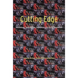 Cutting Edge: Technology, Information Capitalism and Social Revolution