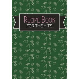 RECIPE BOOK: Blank Recipe Book To Organize Your Favorite Recipes | Family Favorite Recipes | Journal For Beginners and Those Who Love To Cook