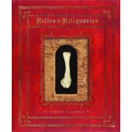 Jeffrey Vallance : Relics and Reliquaries by Jeffrey Vallance (2008, Hardcover)