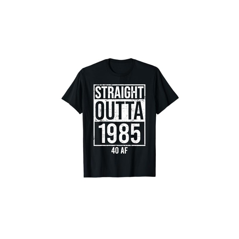Straight Outta 1985 40 AF Funny 40th Birthday Gag Gift
