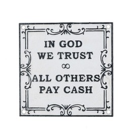 in God We Trust All Others Pay Cash Cast Iron Sign Plaque Garden Garage Wall