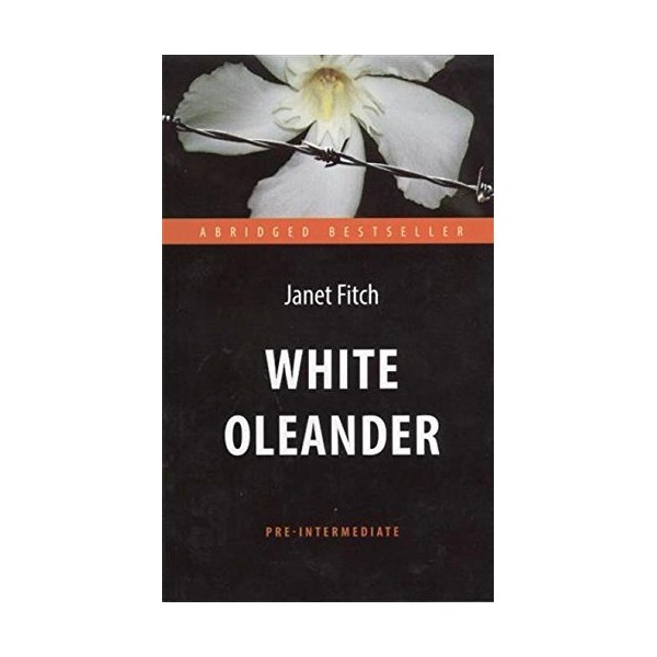 Belyy oleandr = White Oleander