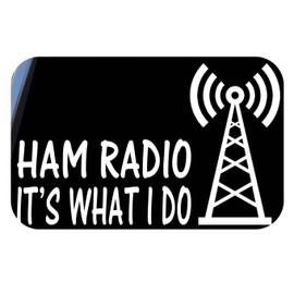 thatlilcabin - Ham Radio It's What I Do 8" Decal AS1313