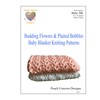 Knitting Patterns for Baby Blankets x 2, Budding Flowers &