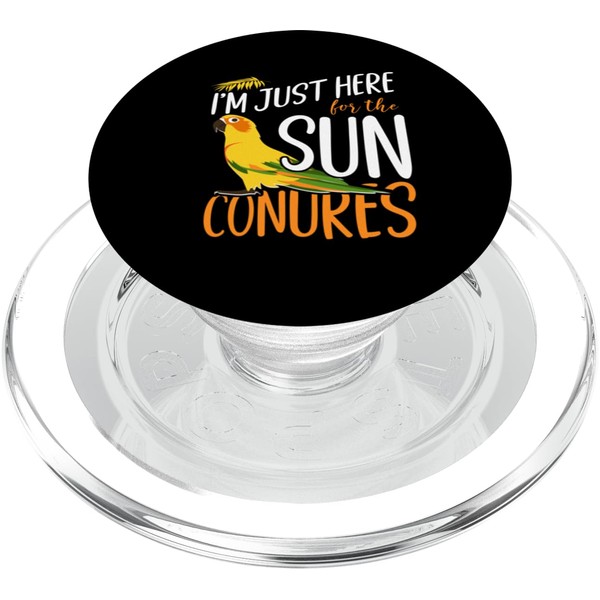 I'm Just Here For The Sun Conures Birdwatcher Ornithologist PopSockets