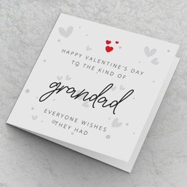 Happy Valentine's Day to the kind of Grandad everyone wishes they had | Cute Valentines Cards | Valentines Card for Grandads | Love Cards for Grandparents