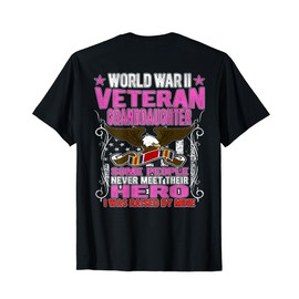 Proud World War 2 Veteran Granddaughter WW2 Grandchild Gifts T-Shirt