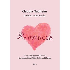 Romances: Zwei schwebende Stücke für Sopranblockflöte, Cello und Klavier (Rosental Edition)