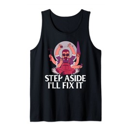 Step aside i will fix it Handyman Woodwork Craftsman Tank Top