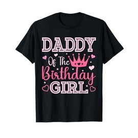 Daddy of the Birthday Girl Cute Pink Matching Family Party T-Shirt